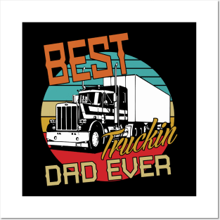 Best Truckin Dad Ever Posters and Art